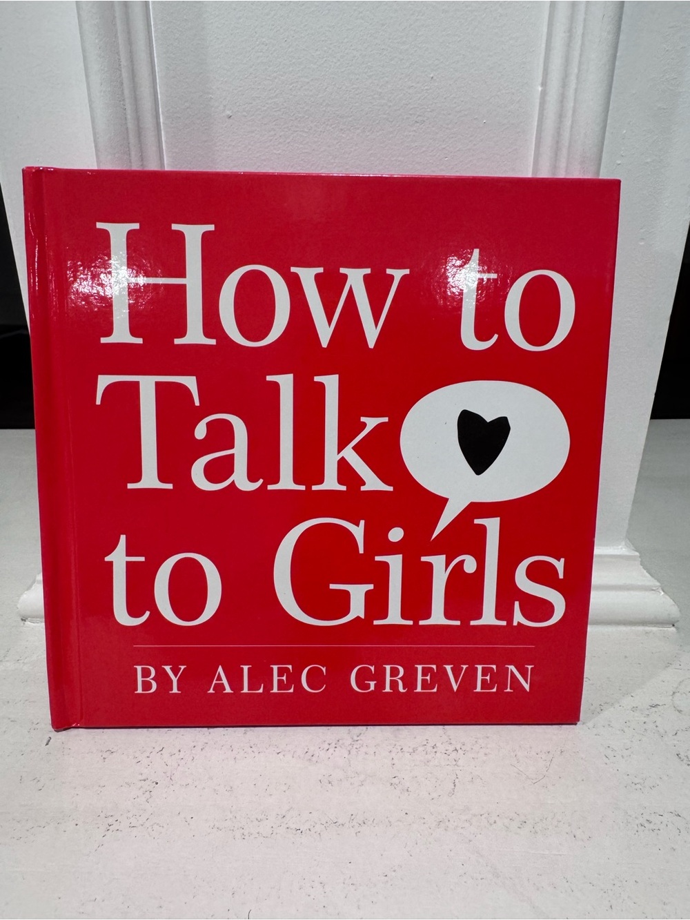 ⭐️5/$25 How to Talk to Girls by Alec Greven - Red Hardcover Book